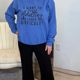 Pause Adulting sweatshirt