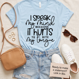 Speak My Mind Tshirt