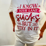 Stay In Your Lane Tshirt